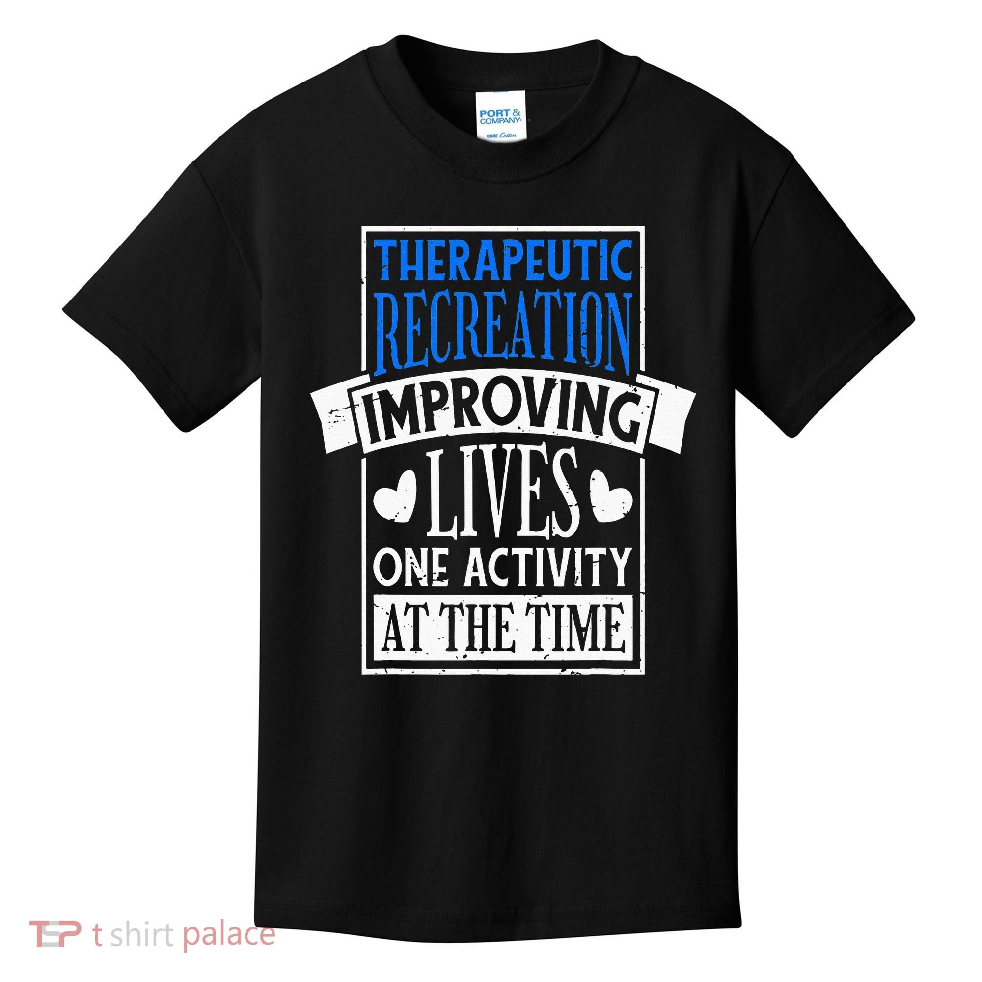 Therapeutic Recreation For Recreational Therapy Kids T-Shirt