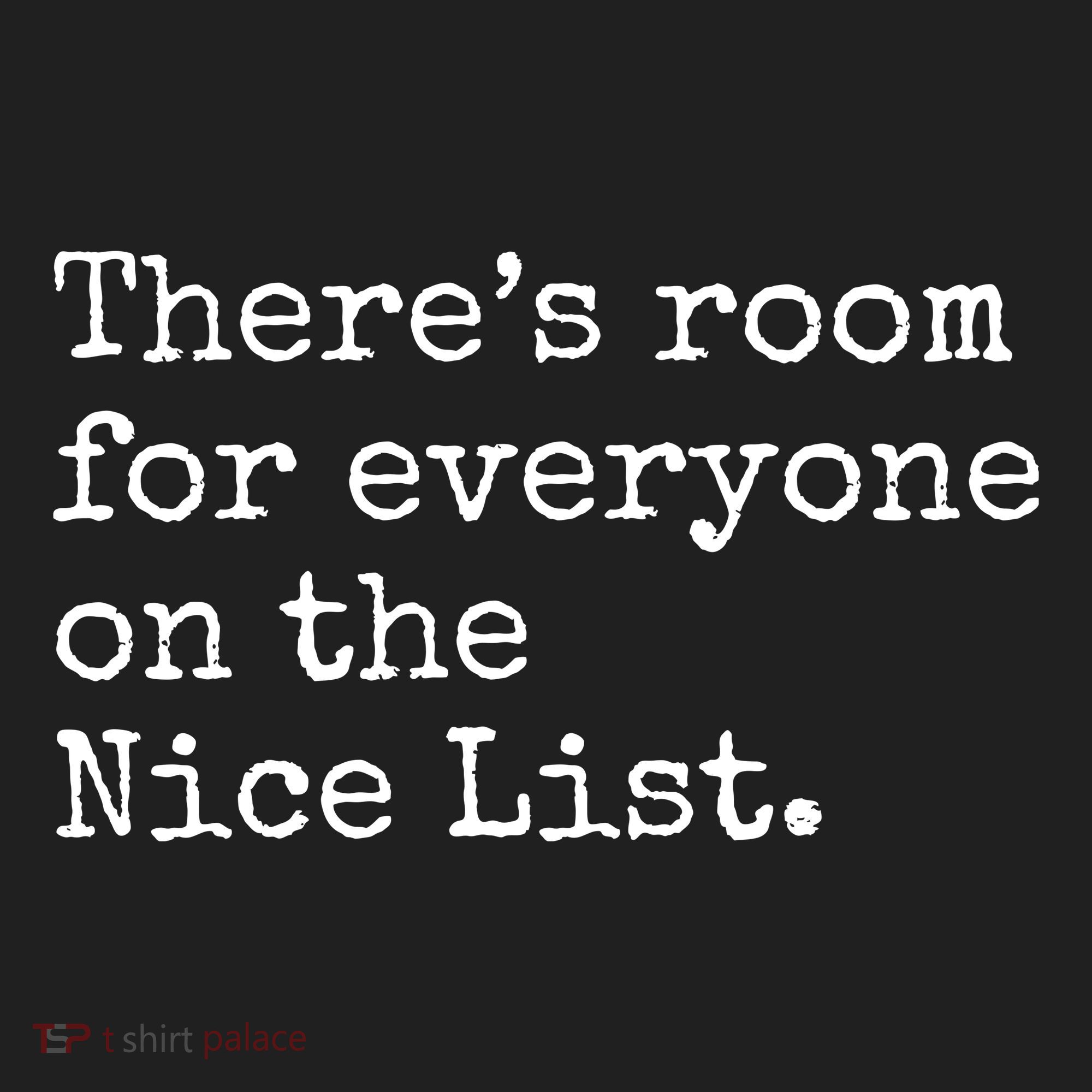 Theres Room For Everyone On The Nice List Women's Sweatshirt