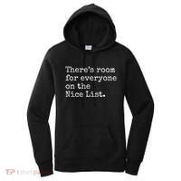 Theres Room For Everyone On The Nice List Women's Hoodie thumb 0