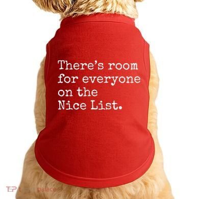 Theres Room For Everyone On The Nice List Doggie Tank
