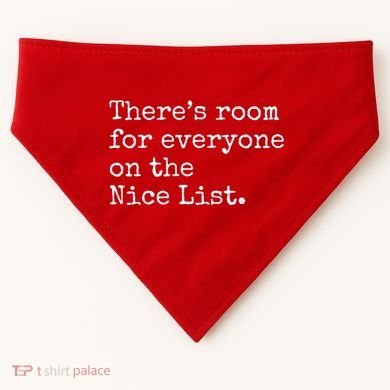 Theres Room For Everyone On The Nice List USA-Made Doggie Bandana