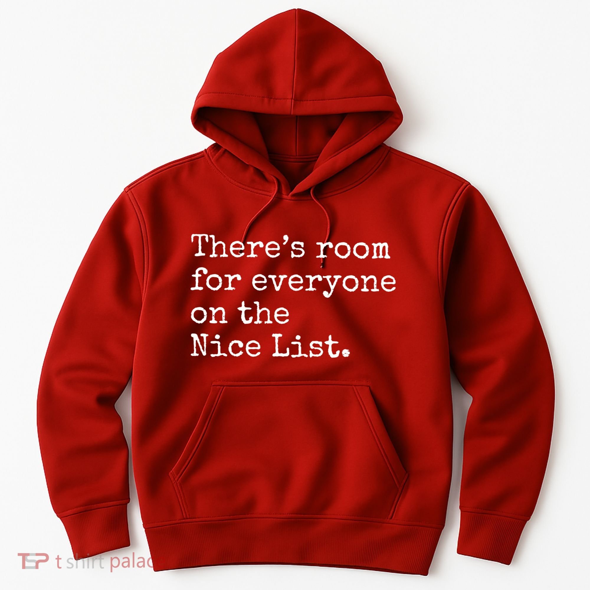 Theres Room For Everyone On The Nice List Hoodie