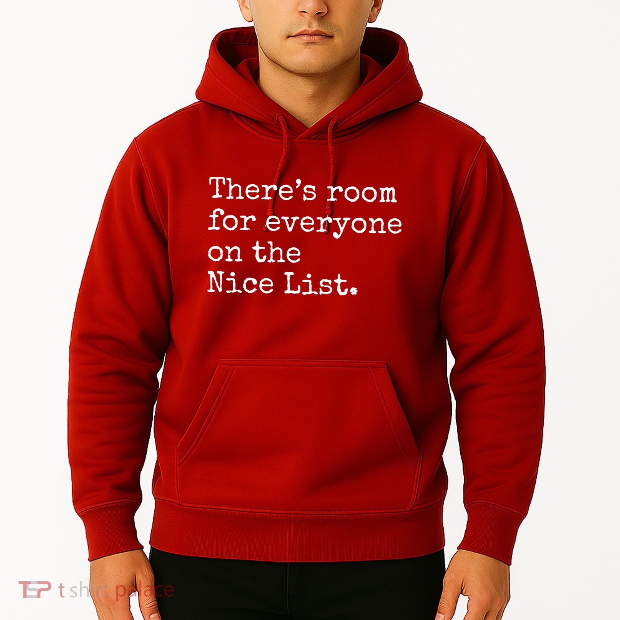 Theres Room For Everyone On The Nice List Hoodie