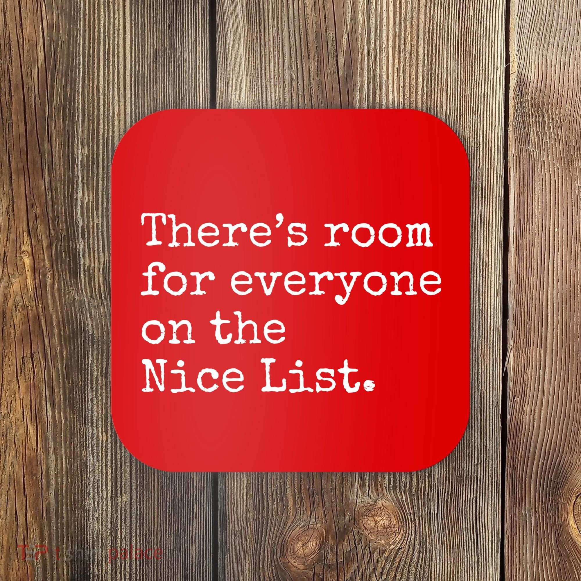 Theres Room For Everyone On The Nice List Coaster