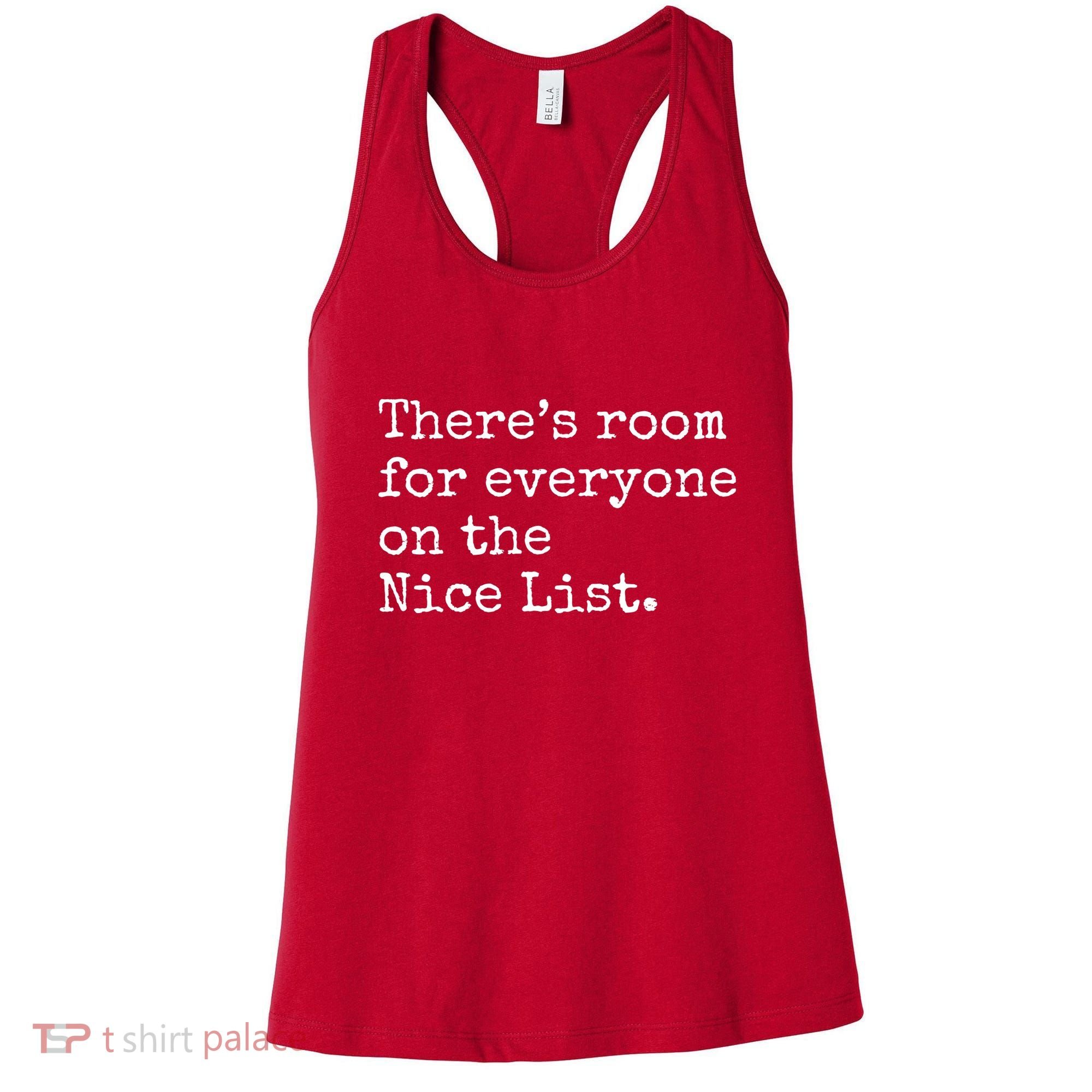 Theres Room For Everyone On The Nice List Women's Tank Top