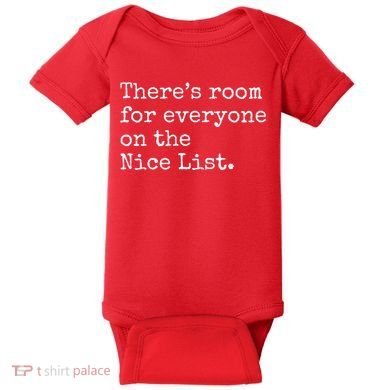 Theres Room For Everyone On The Nice List Baby Bodysuit