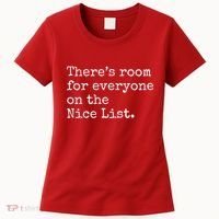 Theres Room For Everyone On The Nice List Women's T-Shirt thumb 0