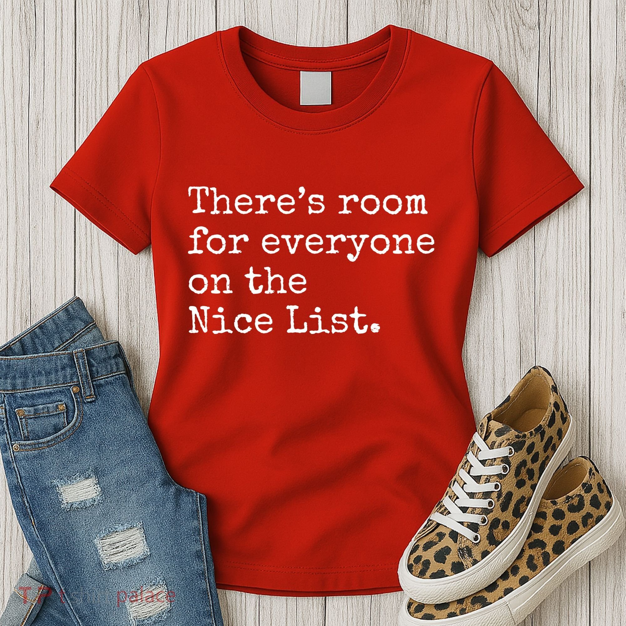 Theres Room For Everyone On The Nice List Women's T-Shirt