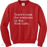 Theres Room For Everyone On The Nice List Kids Sweatshirt thumb 0