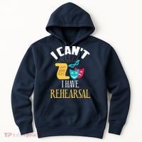 Theatre Rehearsal Funny Acting Rehearsal Actor Gift Hoodie thumb 0