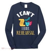 Theatre Rehearsal Funny Acting Rehearsal Actor Gift Long Sleeve Shirt thumb 0