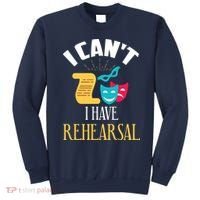 Theatre Rehearsal Funny Acting Rehearsal Actor Gift Sweatshirt thumb 0