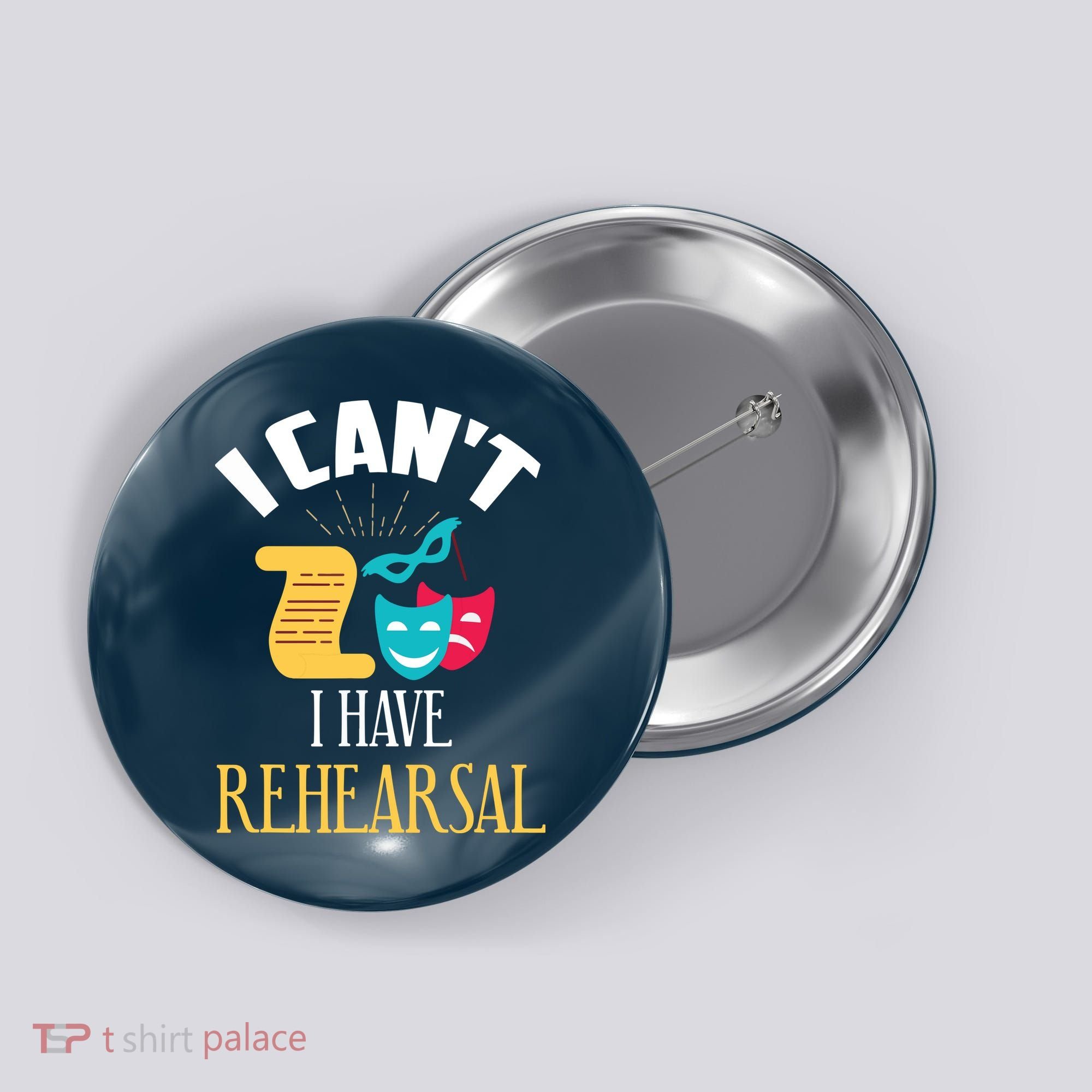 Theatre Rehearsal Funny Acting Rehearsal Actor Gift Button