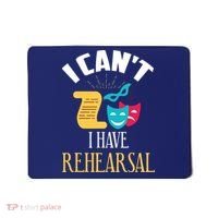 Theatre Rehearsal Funny Acting Rehearsal Actor Gift Mousepad thumb 0