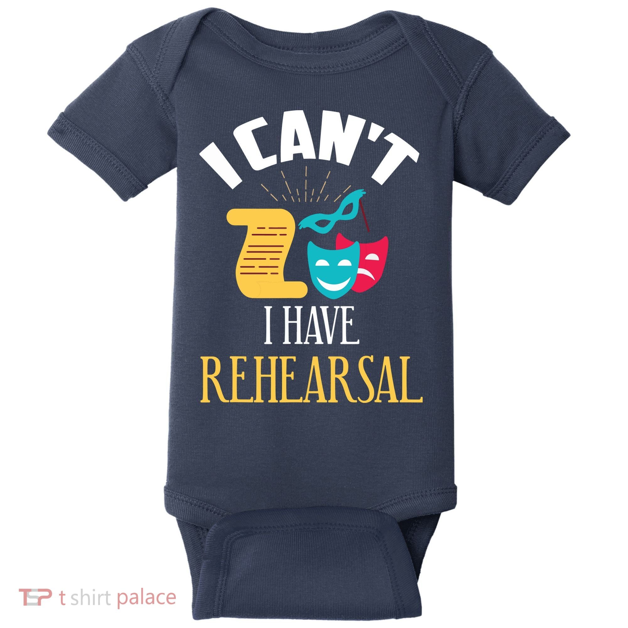 Theatre Rehearsal Funny Acting Rehearsal Actor Gift Baby Bodysuit