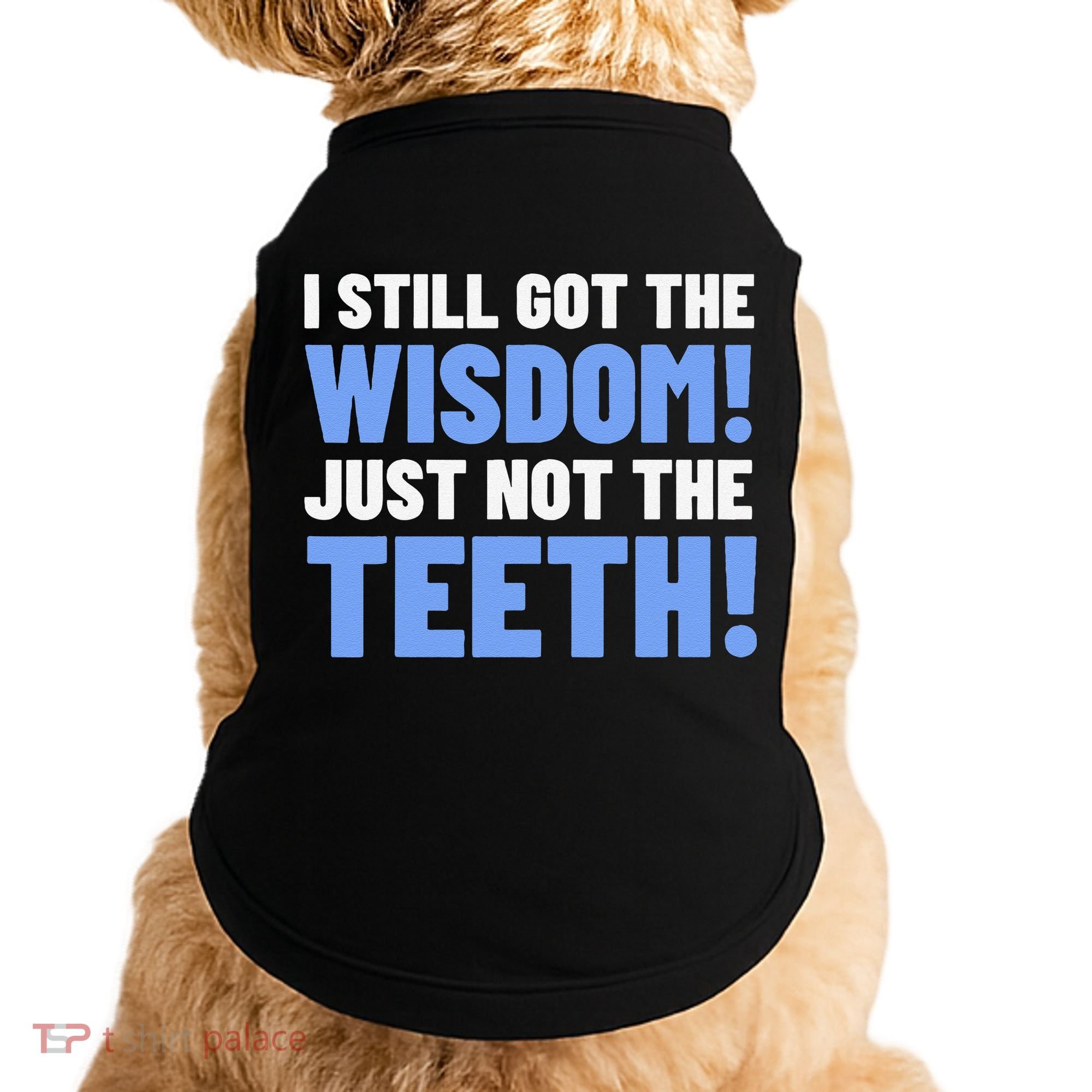 Tooth Removal Gifts & Funny Wisdom Teeth Doggie Tank