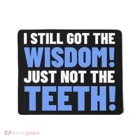 Tooth Removal Gifts & Funny Wisdom Teeth Mousepad thumb 0