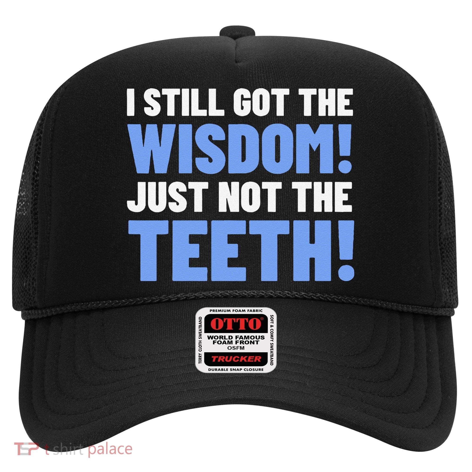 Tooth Removal Gifts & Funny Wisdom Teeth Hat