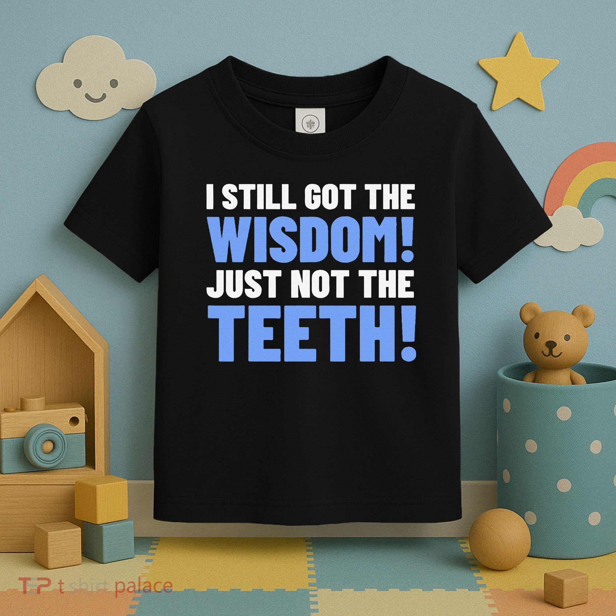 Tooth Removal Gifts & Funny Wisdom Teeth Toddler T-Shirt