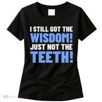 Tooth Removal Gifts & Funny Wisdom Teeth Women's T-Shirt thumb 0