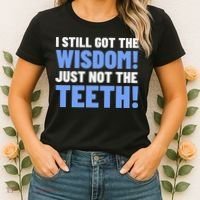 Tooth Removal Gifts & Funny Wisdom Teeth Women's T-Shirt thumb 2