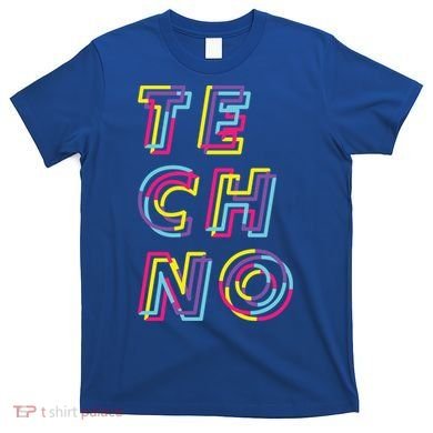 Techno Rave Gabber Gift Dj Edm Clubbing Raver Gift T-Shirt