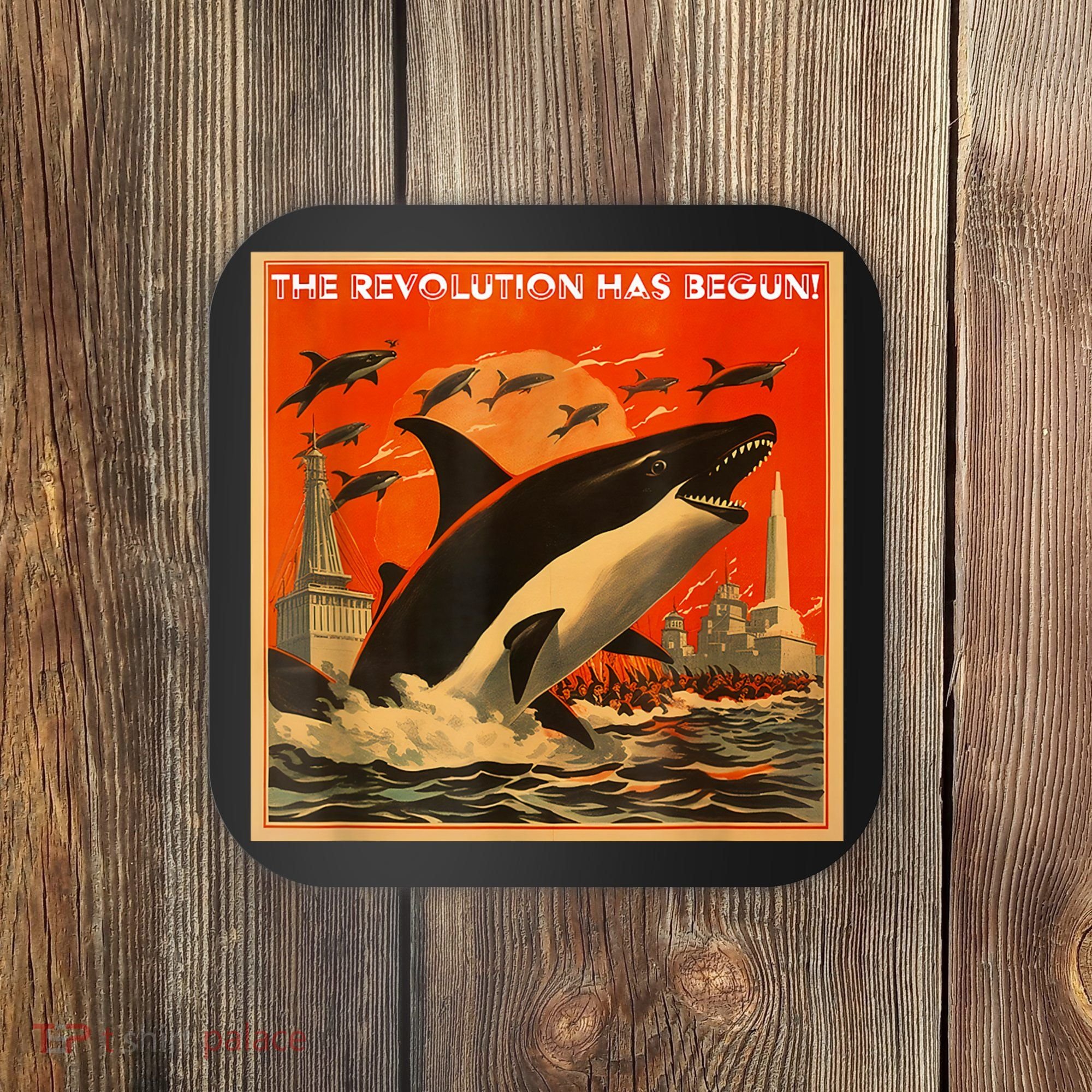 The Revolution Has Begin White Gladis Orcas Eat The Rich Coaster