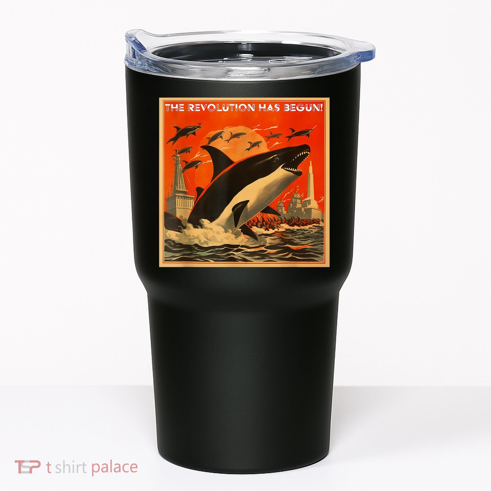 The Revolution Has Begin White Gladis Orcas Eat The Rich Tumbler