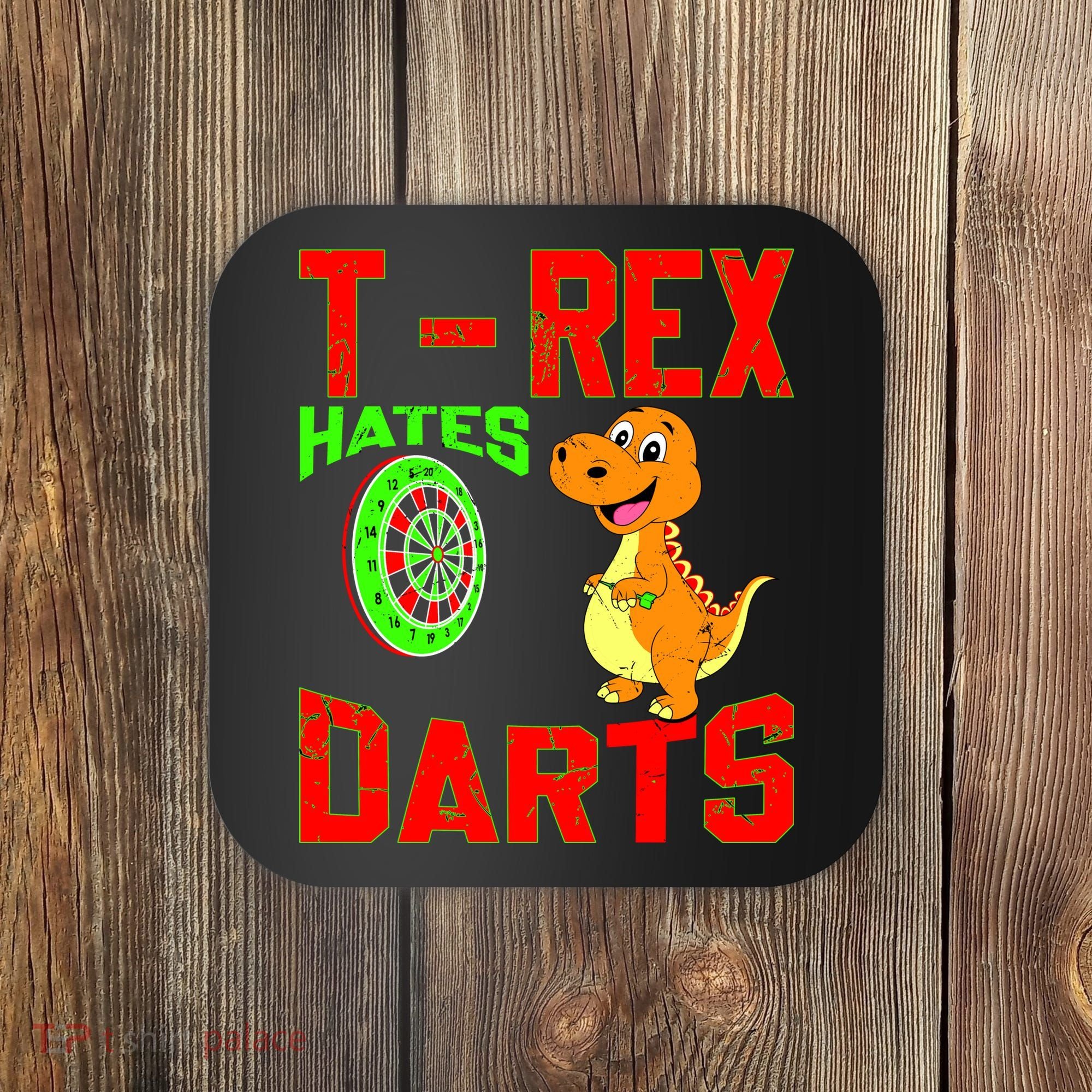 T Rex Hates Darts Coaster