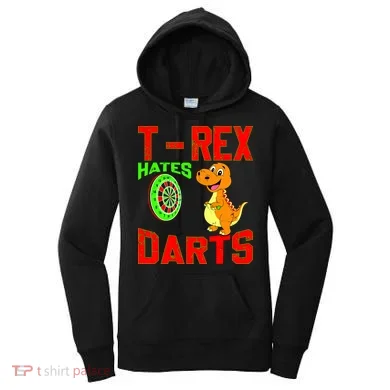 T Rex Hates Darts Women's Hoodie
