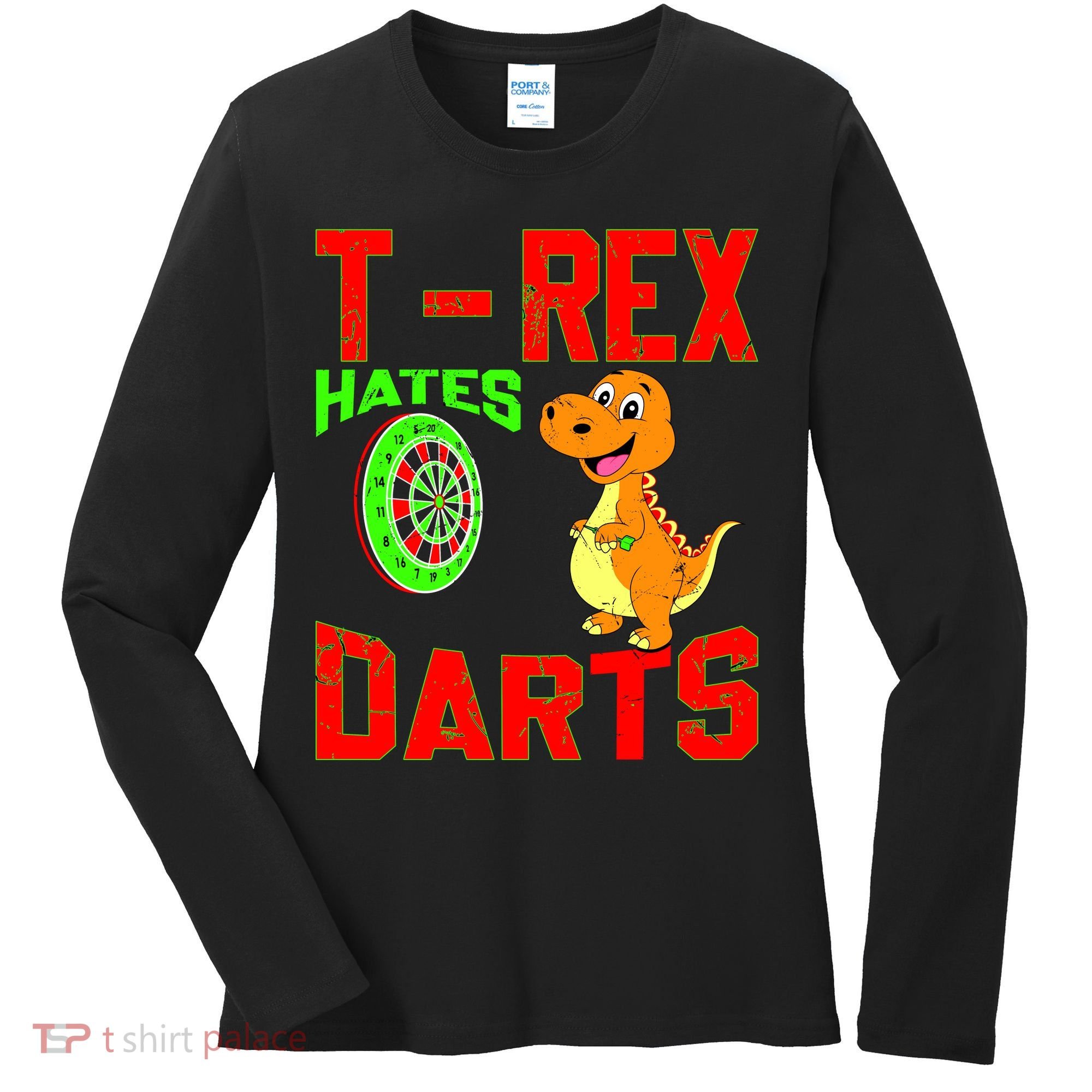 T Rex Hates Darts Women's Long Sleeve Shirt
