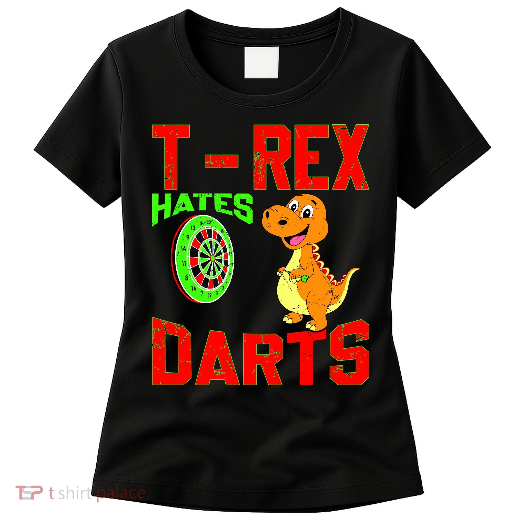 T Rex Hates Darts Women's T-Shirt
