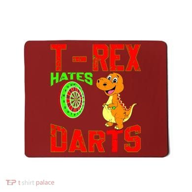 T Rex Hates Darts Mousepad