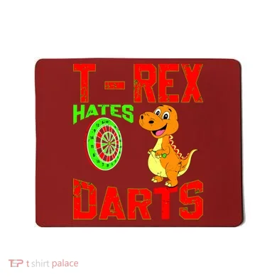T Rex Hates Darts Mousepad