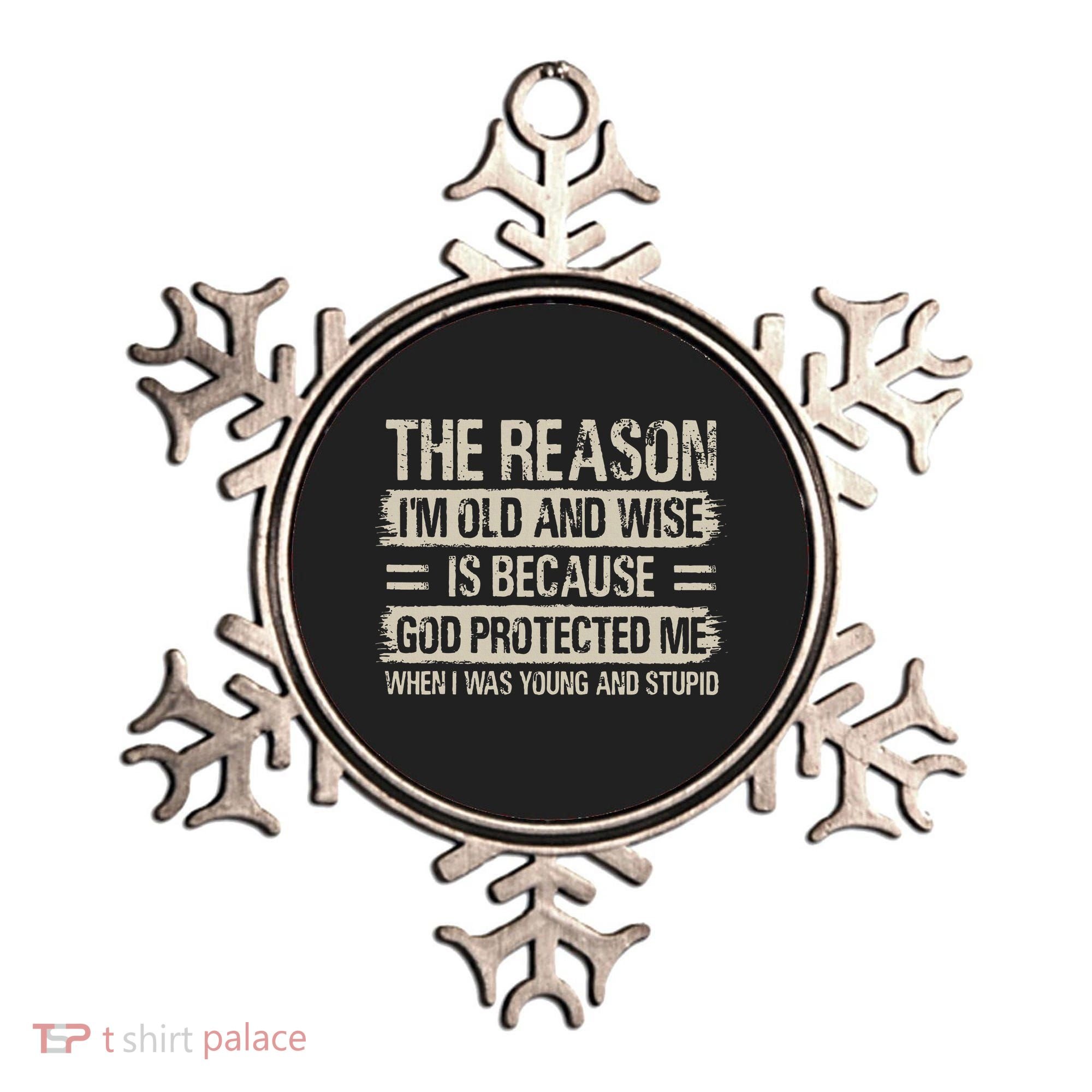 The Reason IM Old And Wise Inspirational Christian Faith Ornament