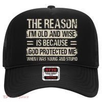 The Reason IM Old And Wise Inspirational Christian Faith Hat thumb 0