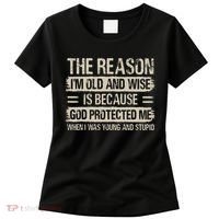The Reason IM Old And Wise Inspirational Christian Faith Women's T-Shirt thumb 0