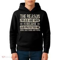 The Reason IM Old And Wise Inspirational Christian Faith Kids Hoodie thumb 4