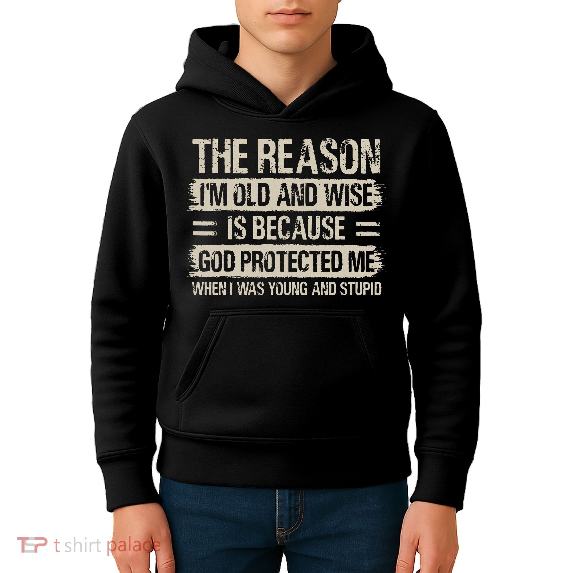 The Reason IM Old And Wise Inspirational Christian Faith Kids Hoodie