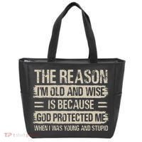 The Reason IM Old And Wise Inspirational Christian Faith Tote Bag thumb 0