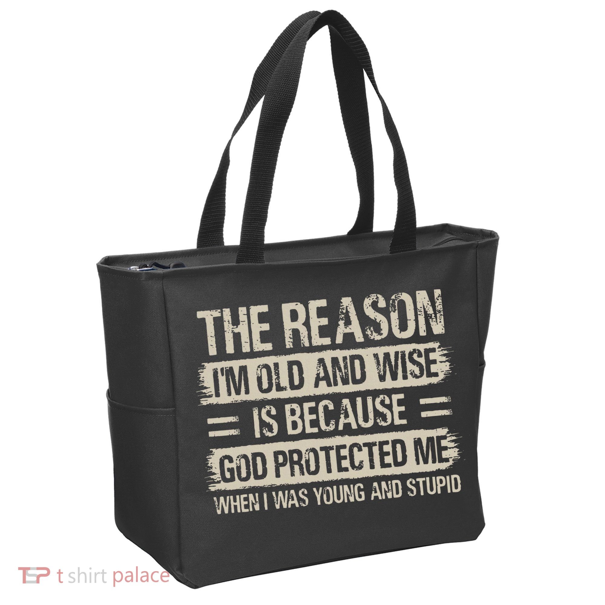The Reason IM Old And Wise Inspirational Christian Faith Tote Bag