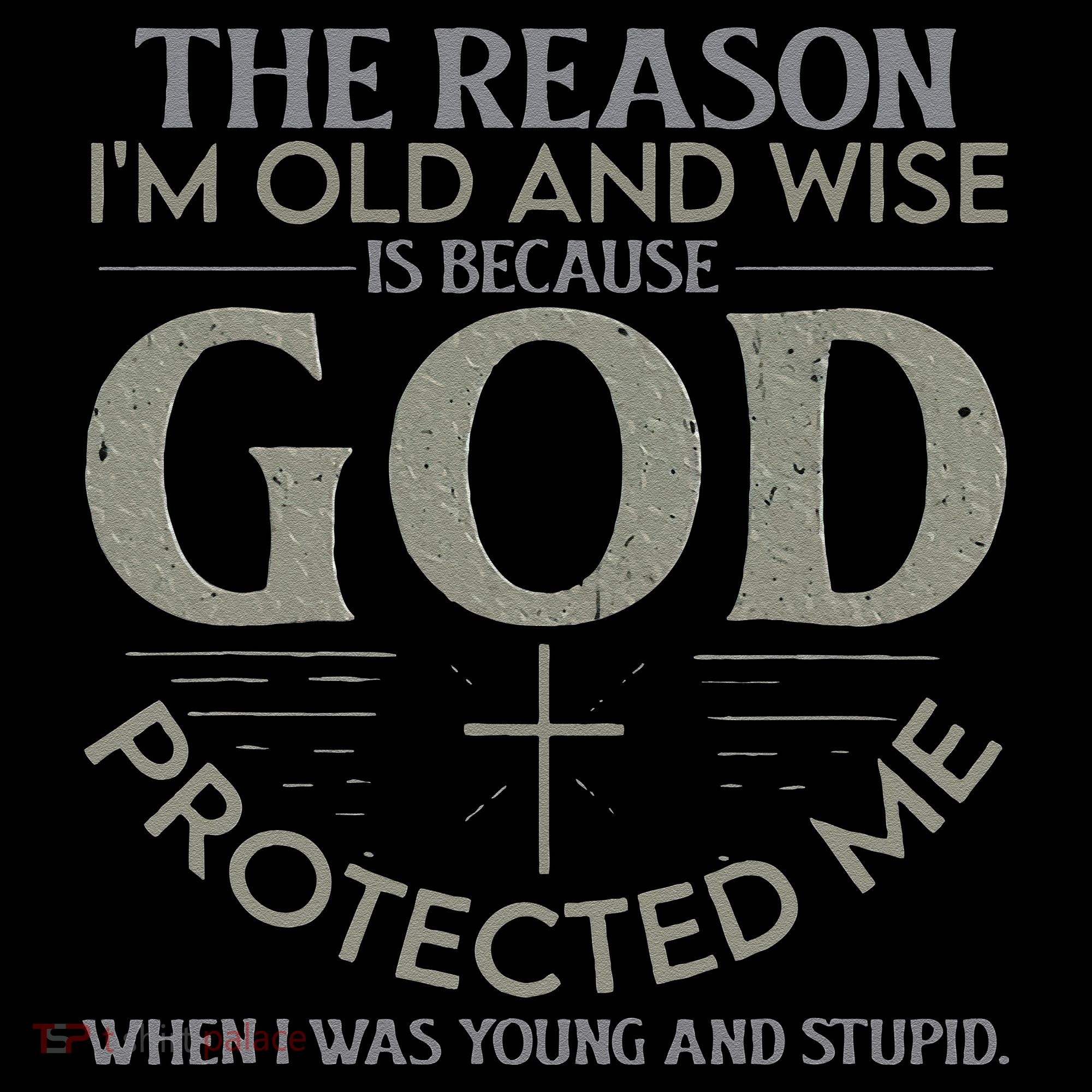 The Reason I'm Old And Wise Is Because God Protected Me Doggie Tank
