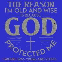 The Reason I'm Old And Wise Is Because God Protected Me Baby Bodysuit thumb 2