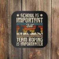 Team Roping Is Importanter Horse Ride Cowboy Header Heeler Coaster thumb 0