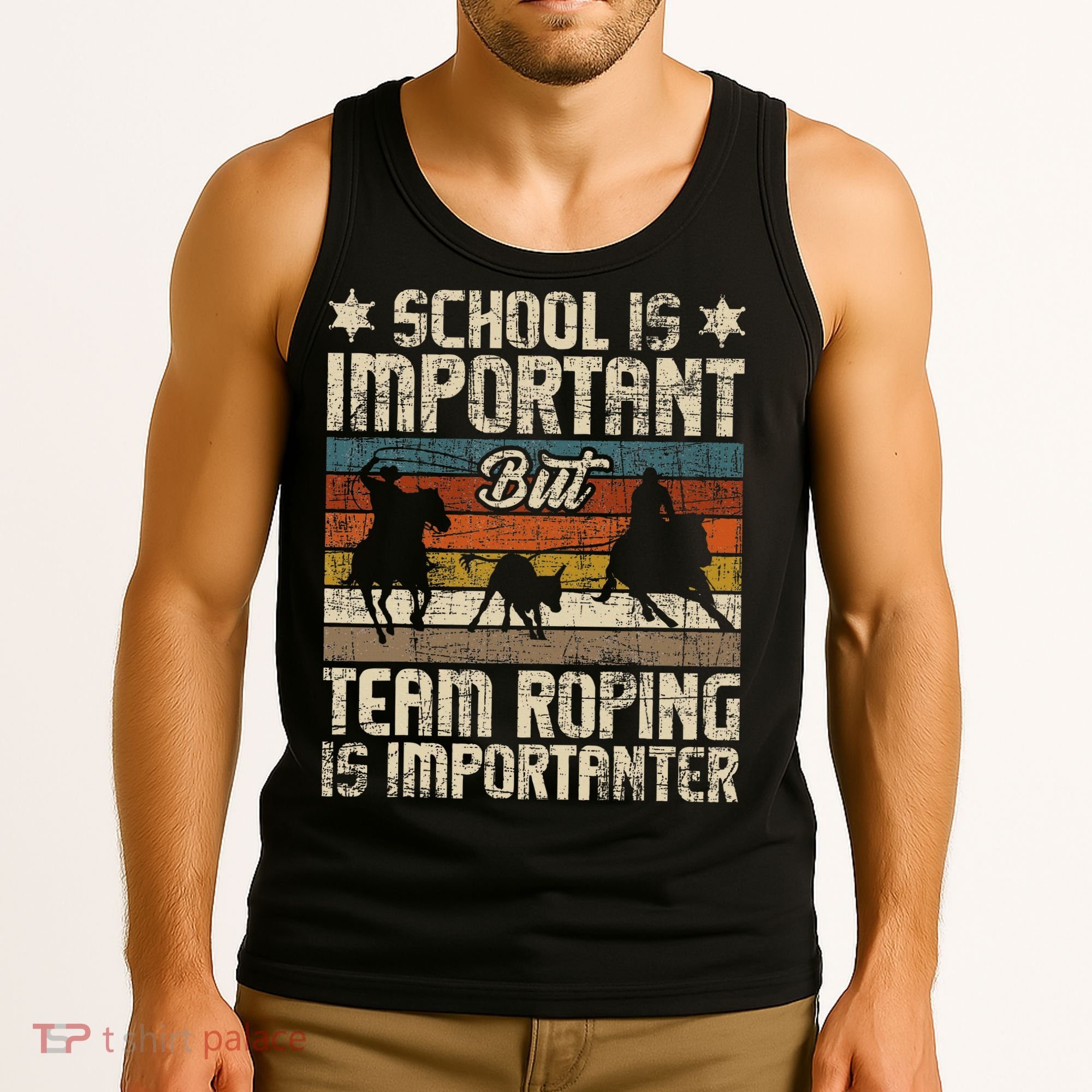 Team Roping Is Importanter Horse Ride Cowboy Header Heeler Tank Top