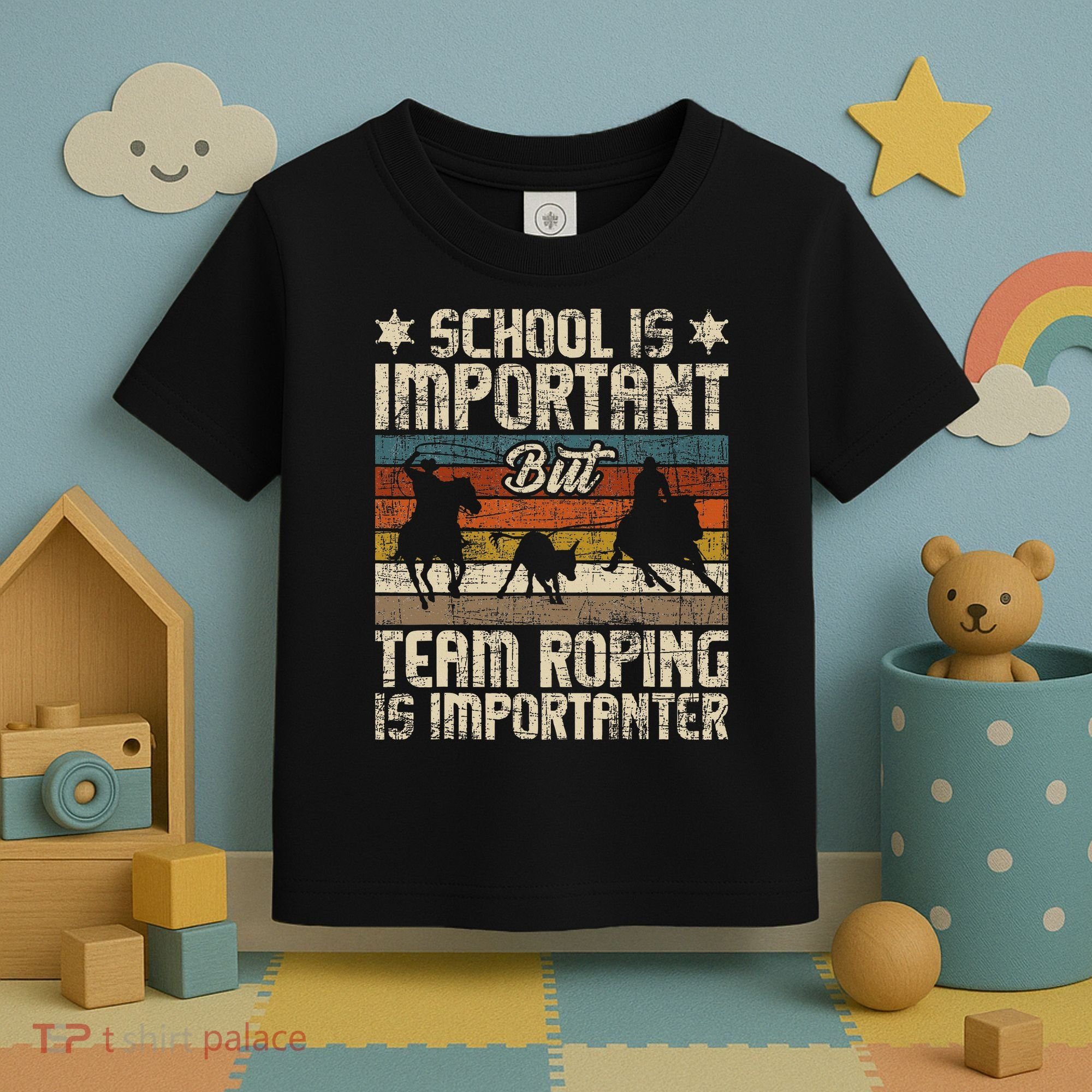 Team Roping Is Importanter Horse Ride Cowboy Header Heeler Toddler T-Shirt