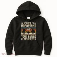 Team Roping Is Importanter Horse Ride Cowboy Header Heeler Kids Hoodie thumb 0