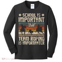 Team Roping Is Importanter Horse Ride Cowboy Header Heeler Kids Long Sleeve Shirt thumb 0