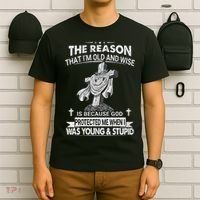 The Reason I'm Old And Wise Is Because God Protected Me T-Shirt thumb 6
