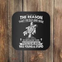The Reason I'm Old And Wise Is Because God Protected Me Coaster thumb 0